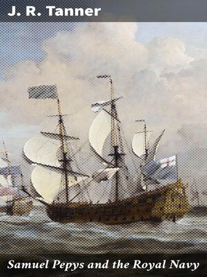 cover image of Samuel Pepys and the Royal Navy